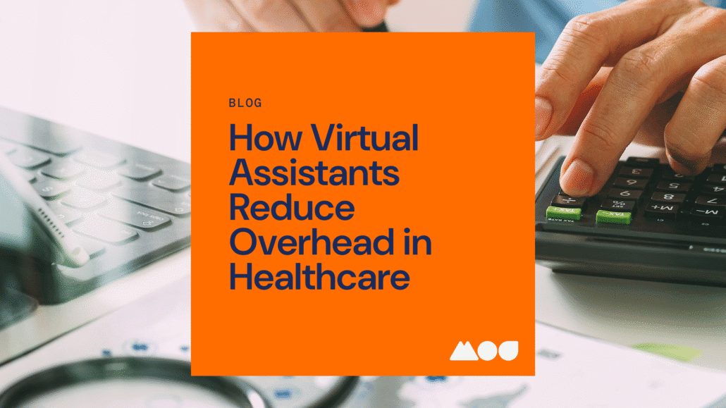 healthcare virtual assistants reduce overhead